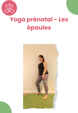 Yoga prénatal - Les épaules